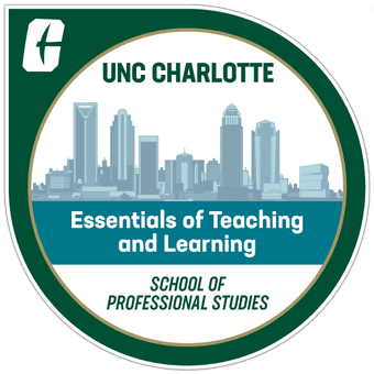 UNC Charlotte Essentials of Teaching and Learning School of Professional Studies